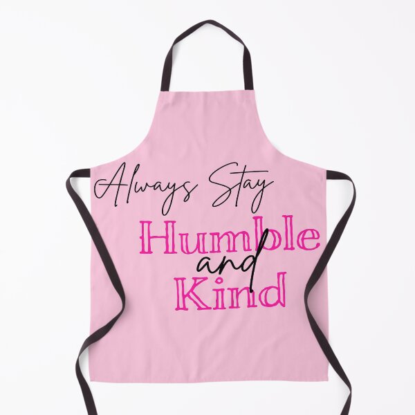 Item preview, Always Stay Humble and Kind designed and sold by baileyvannatta.