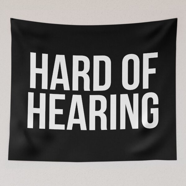 Item preview, Hard of Hearing (White Text) designed and sold by Queerdelion.