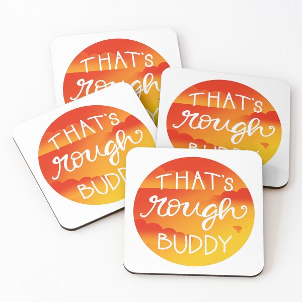 Item preview, That’s Rough Buddy designed and sold by BigPlaidWolf.