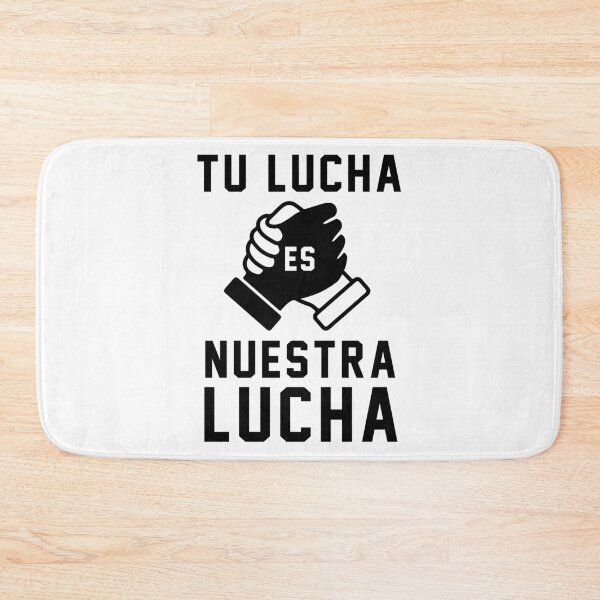 Item preview, TU LUCHA ES NUESTRA LUCHA designed and sold by Zaguaro.