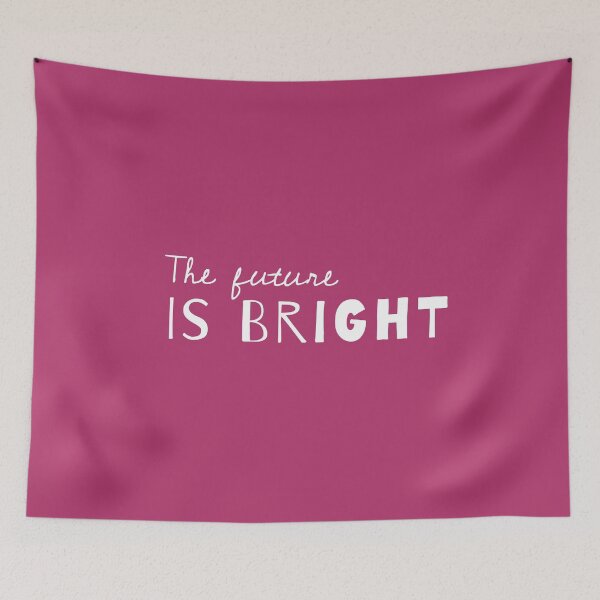 Item preview, The Future Is Bright - Cute Sayings In Moody Mauve designed and sold by Aryeh Studio.