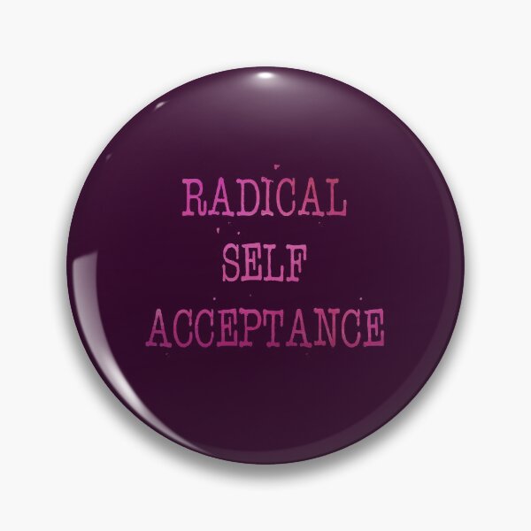 Item preview, Radical Self Acceptance designed and sold by aymzie94.