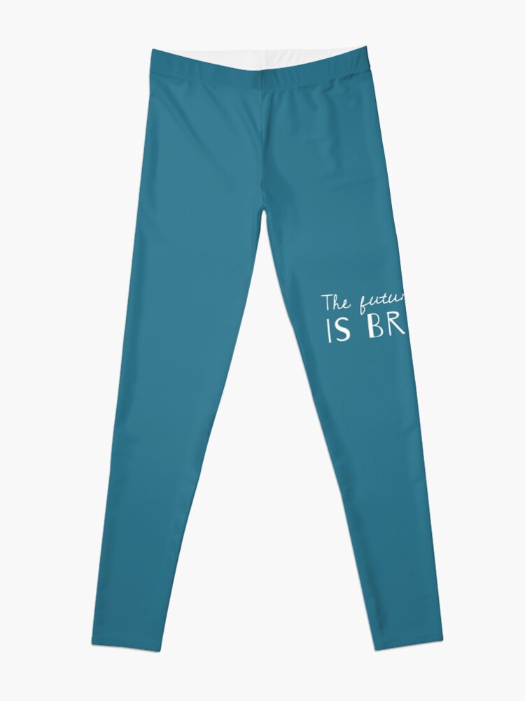 Discover The Future Is Bright - Cute Sayings In Blue Leggings