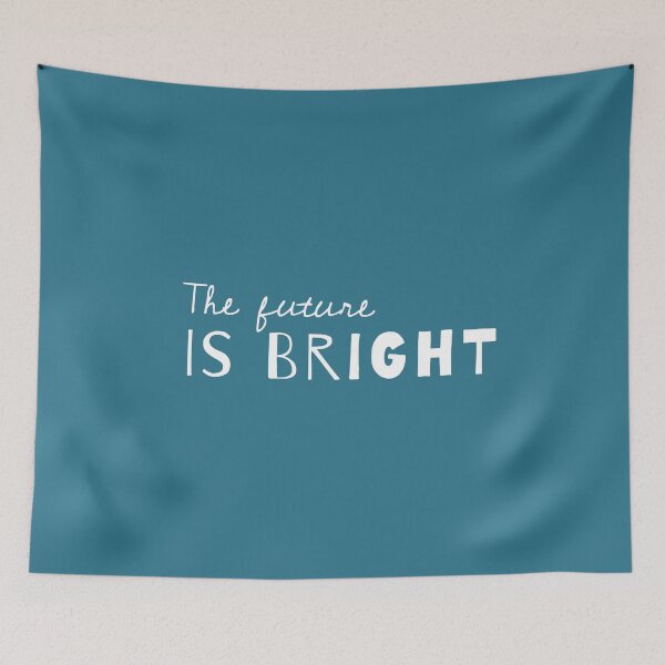 Item preview, The Future Is Bright - Cute Sayings In Blue designed and sold by Aryeh Studio.