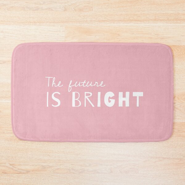 Item preview, The Future Is Bright - Cute Sayings In Millennial Pink designed and sold by Aryeh Studio.