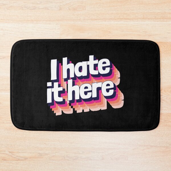 Item preview, I hate it here - Memes designed and sold by Lightfield.
