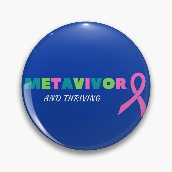 Item preview, Metavivor and Thriving- Metastatic Cancer survivor designed and sold by Inspired2Live.