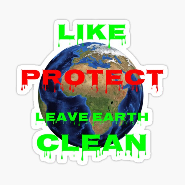 LIKE-PROTECT-LEAVE EARTH CLEAN Sticker