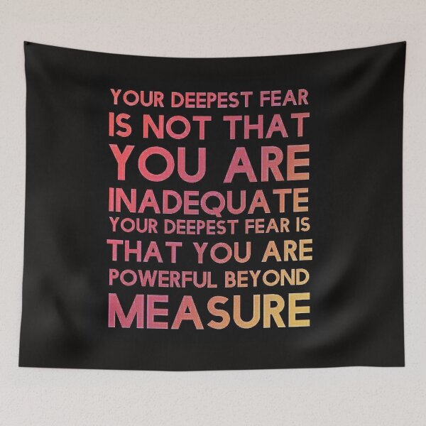 Item preview, Your Deepest Fear is not that you are indequate.... Powerful Beyond Measure. designed and sold by LJWDesigns.