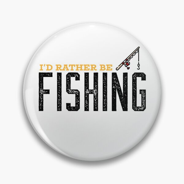 Item preview, I'd Rather Be Fishing designed and sold by S-H-Designs.