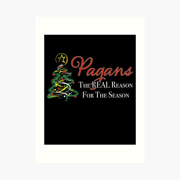"Pagans Are The REAL Reason For The Season Pagans, Witches and Wiccans