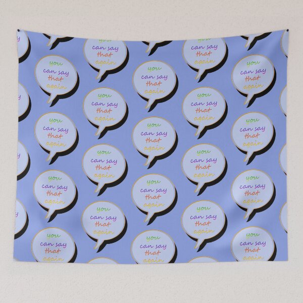 Item preview, You can say that again designed and sold by nuttylass1.