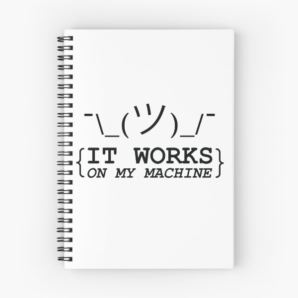 Item preview, It Works On My Machine designed and sold by -Stack-.