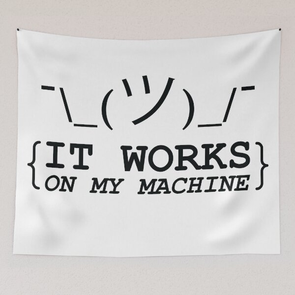 Item preview, It Works On My Machine designed and sold by -Stack-.