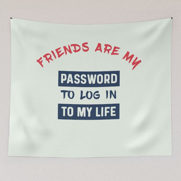 Item preview, Friends are like password to log in to my life designed and sold by bumperapparels.