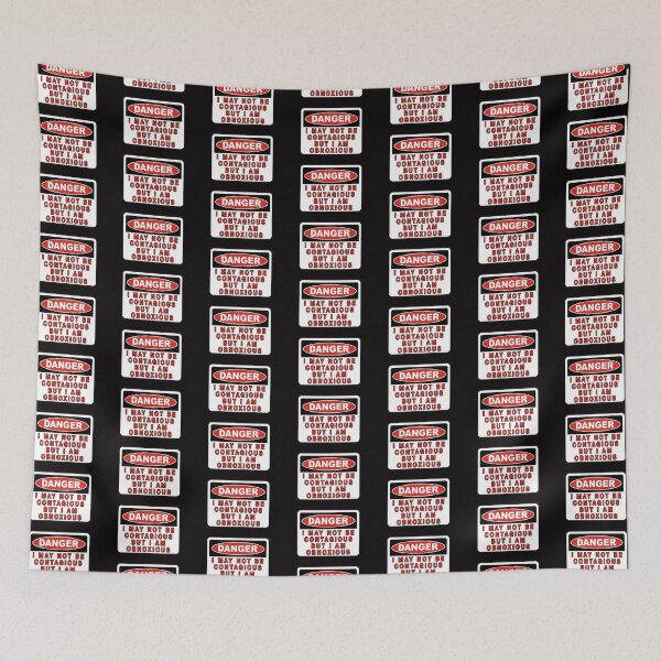 Item preview, I MAY NOT BE CONTAGIOUS BUT I AM OBNOXIOUS designed and sold by Tania  Donald.