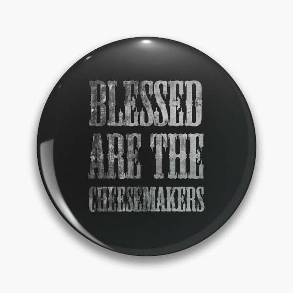 Item preview, blessed are the cheesemakers designed and sold by koovox.