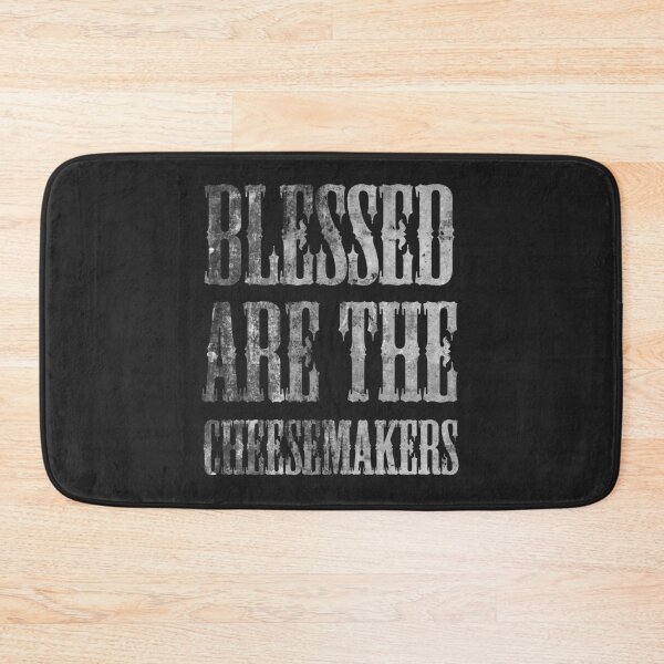 Item preview, blessed are the cheesemakers designed and sold by koovox.