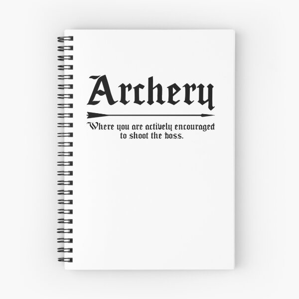 Item preview, Archery: Where you are actively encouraged to shoot the boss in Black designed and sold by PrintStopStudio.