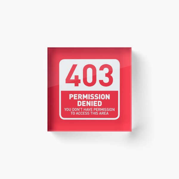 Item preview, HTTP Error 403 Permission Denied Area (Red) designed and sold by VoodooCircus.