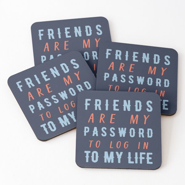 Item preview, Friends are like password to log in to my life designed and sold by bumperapparels.