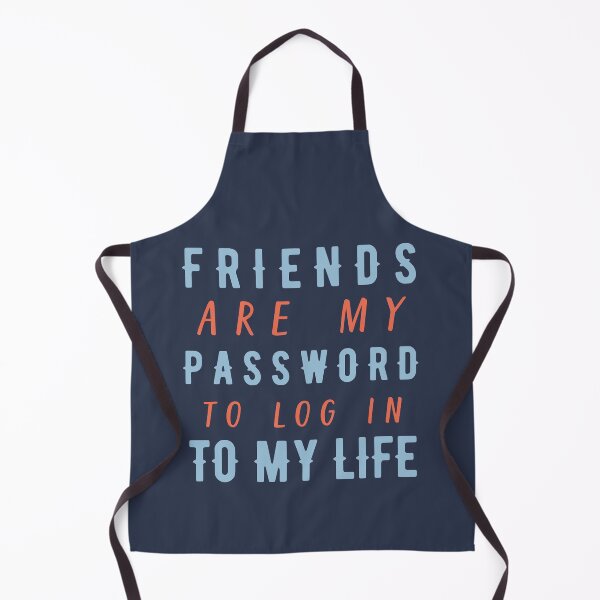 Item preview, Friends are like password to log in to my life designed and sold by bumperapparels.