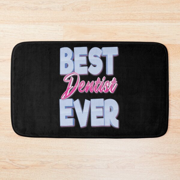 Item preview, Best Dentist Ever designed and sold by ProjectX23.
