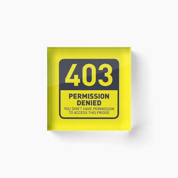 Item preview, HTTP Error 403 Permission Denied Fridge (Yellow) designed and sold by VoodooCircus.