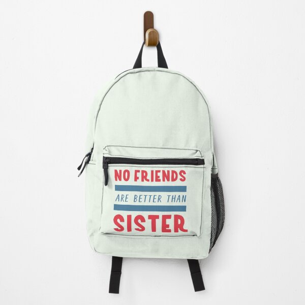 Item preview, No friends are better than sister designed and sold by bumperapparels.