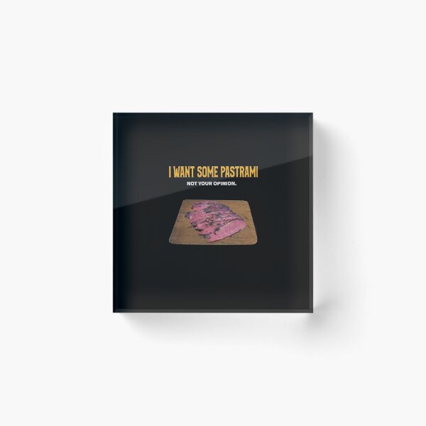 Item preview, I Want Some Pastrami Not Your Opinion designed and sold by MoonsmileProd.