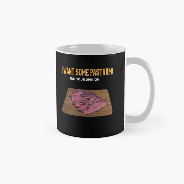 Item preview, I Want Some Pastrami Not Your Opinion designed and sold by MoonsmileProd.