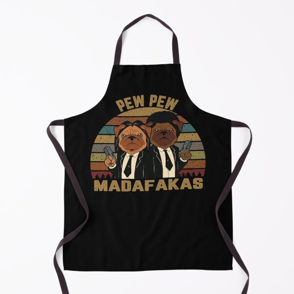 Pew Pew Madafakas Dog Parody Apron