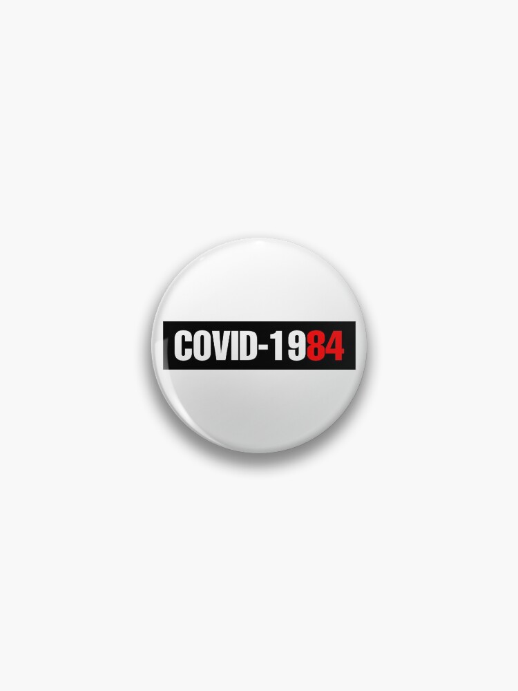 Aperçu 1 sur 3. Badge avec l'œuvre COVID-1984 créée et vendue par 8p8c.