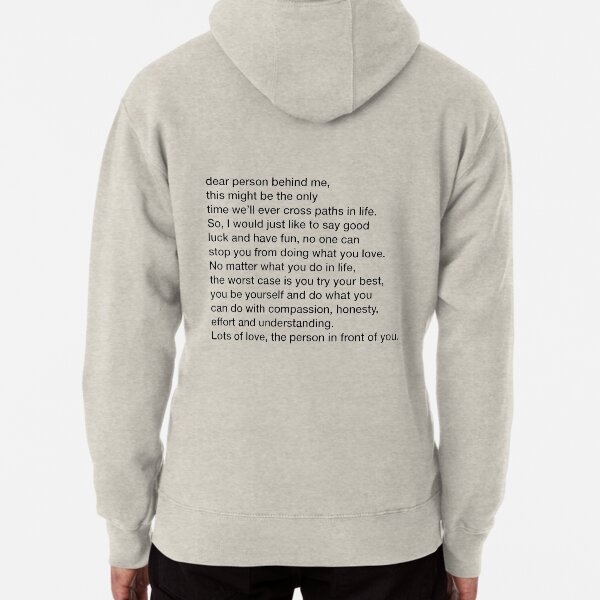 dear person behind me T-shirt Pullover Hoodie