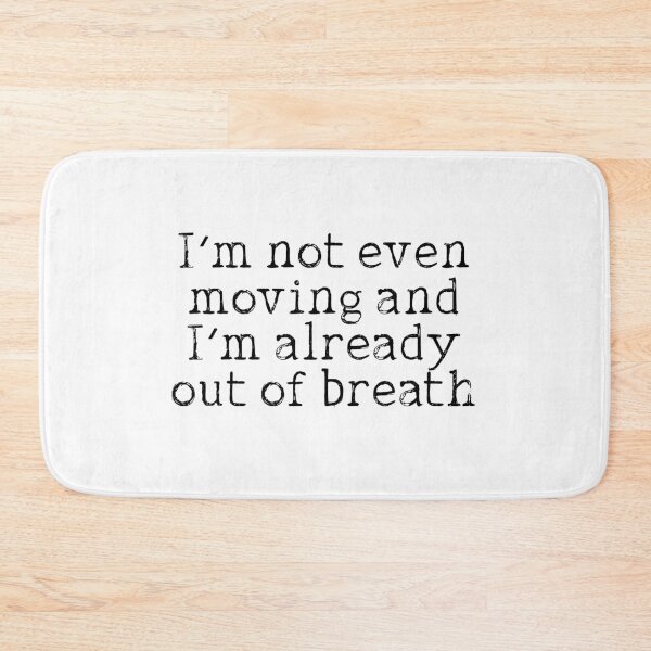 Item preview, Funny out of breath exercise quote designed and sold by Prerana Jain.