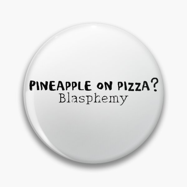 Item preview, Pineapple pizza funny food quote designed and sold by Prerana Jain.
