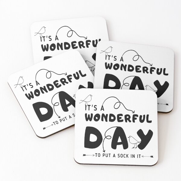 Item preview, It's a Wonderful Day... to Put a sock in it!! Black & white designed and sold by AmazingEcraft.