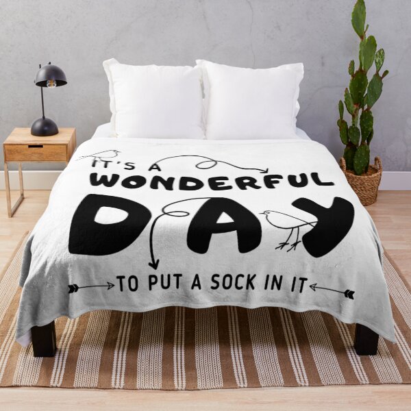 Item preview, It's a Wonderful Day... to Put a sock in it!! Black & white designed and sold by AmazingEcraft.