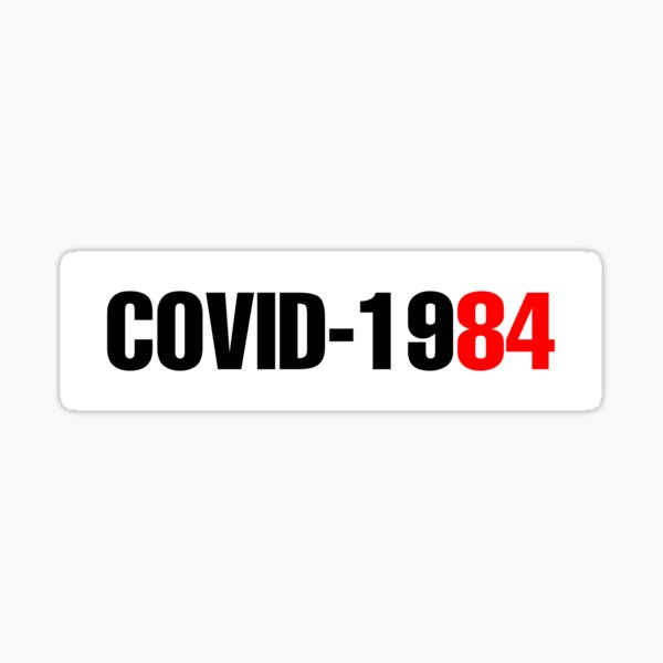 COVID-1984 02 Sticker