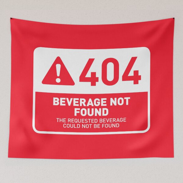 Artikelvorschau, HTTP Error 404 Beverage Not found (Red) entworfen und verkauft von VoodooCircus.