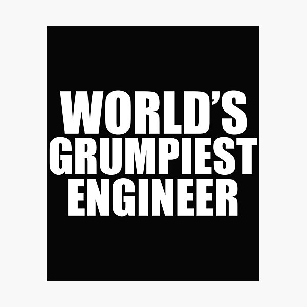 Item preview, World's Grumpiest Engineer Engineering Graduation Graduate designed and sold by losttribe.