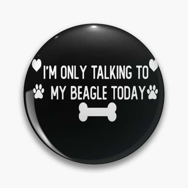 Item preview, i m only talking to my beagle today funny saying designed and sold by alaechamlal.