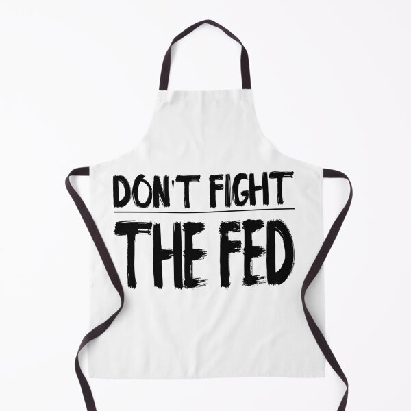 Item preview, Don't fight the FED designed and sold by WallStreetBull.