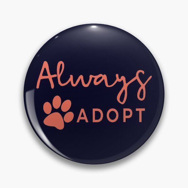 Item preview, Always Adopt - Animal Rescue Love designed and sold by madtoyman.