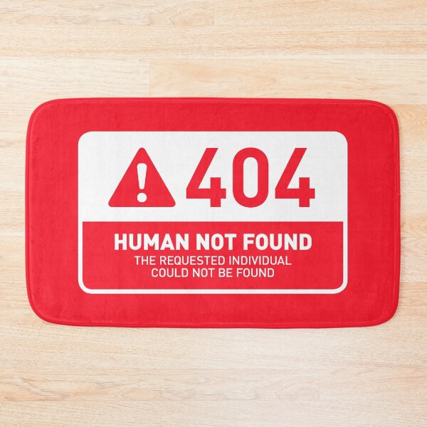 Item preview, HTTP Error 404 Human Not Found (Red) designed and sold by VoodooCircus.