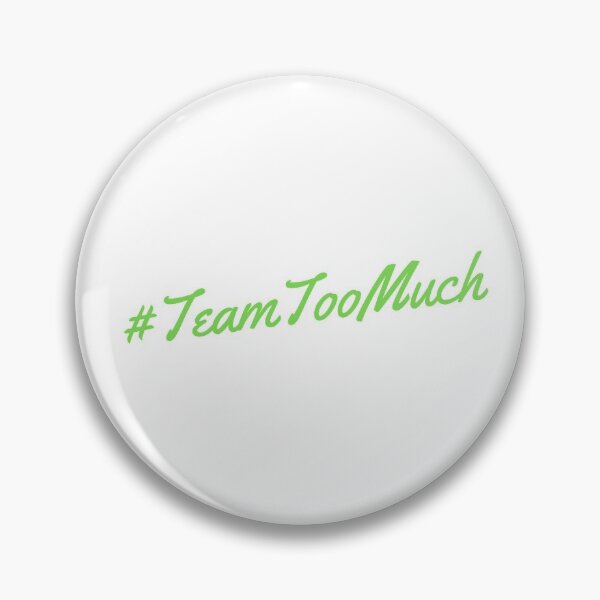 Item preview, #TeamTooMuch Team Too Much green designed and sold by libs182.
