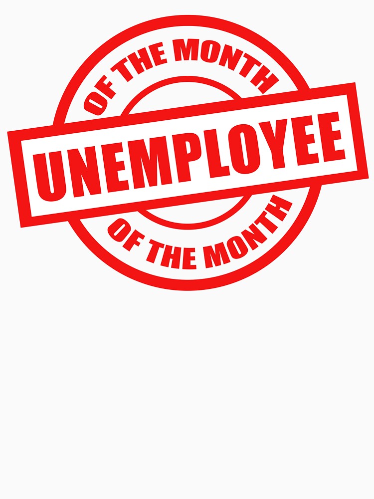 Unemployee of the month by solofriendly
