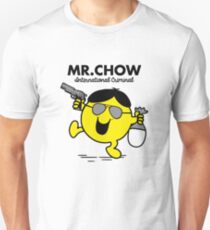 Mr. Chow Unisex T-Shirt