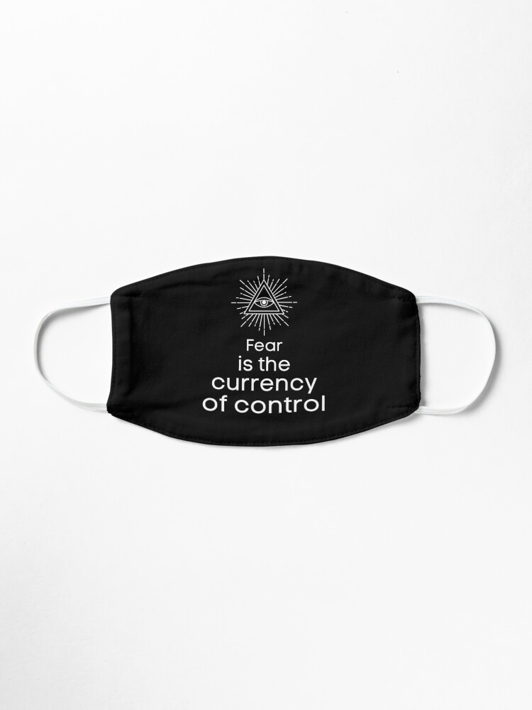 Alternate view of Fear is their currency (dark colour version) Mask