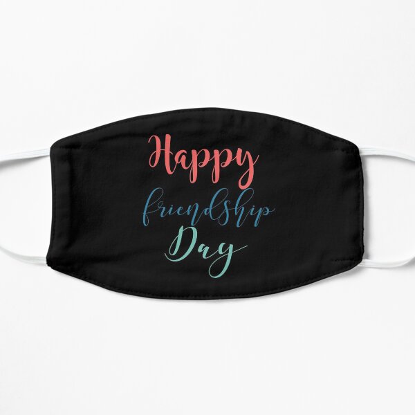 Happy friendship day 2020 Flat Mask